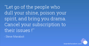 ... , and bring you drama. Cancel your subscription to their issues