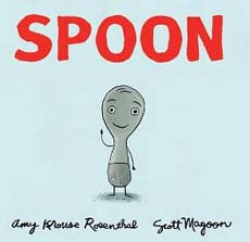 spoon by amy krouse rosenthal summary spoon doesn t think his life is ...