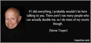 quote-if-i-did-everything-i-probably-wouldn-t-be-here-talking-to-you ...
