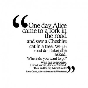 alice's adventures in wonderland by lewis carroll quote made by ...