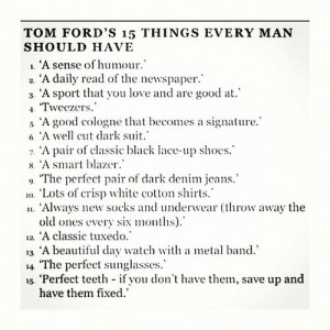 Tom Ford's: 15 Things Every Man Should Have