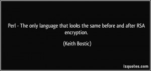 ... that looks the same before and after RSA encryption. - Keith Bostic