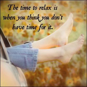 Time to relax quote via www.Facebook.com/FionaChilds