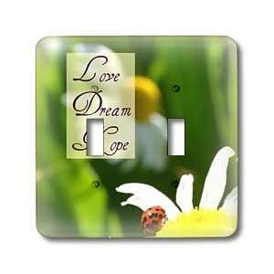 Flowers Love Dream Hope Ladybug on a Daisy Inspirational Quotes