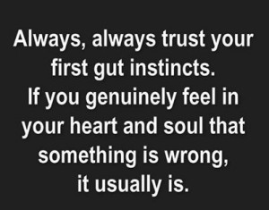 instincts quote quotes trust instincts intuition