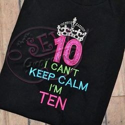 Can't Keep Calm Ten Applique - 3 Sizes! | Words and Phrases | Machine ...
