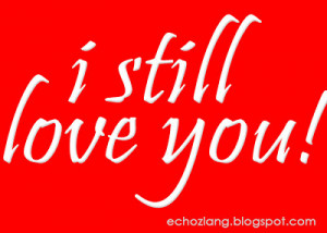still LOVE you - Tagalog Love Quotes Collection