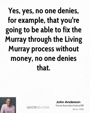 ... Murray through the Living Murray process without money, no one denies