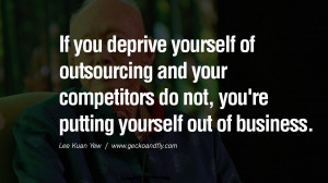 ... . Lee Kuan Yew Quotes lee kwan yew singapore prime minister book