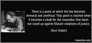 There is a point at which the law becomes immoral and unethical. That ...
