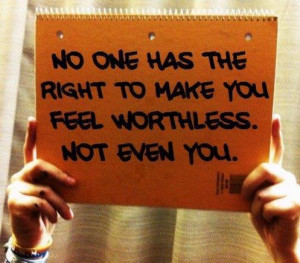 Displaying (20) Gallery Images For I Am Worthless Quotes...