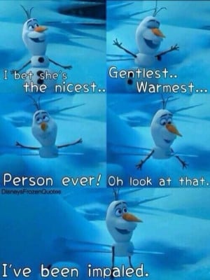 My favorite Olaf quote of all time