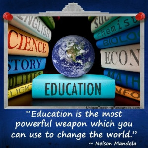 jpg-education-is-the-most-powerful-weapon-which-you-can-use-to-change ...