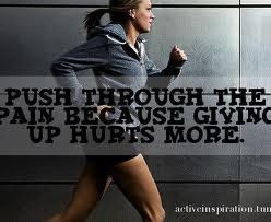 Push through the pain