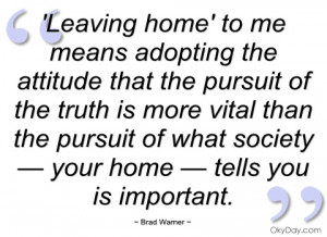 Leaving home' to me means adopting the