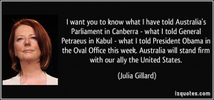 want you to know what I have told Australia's Parliament in Canberra ...