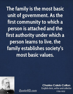 The family is the most basic unit of government. As the first ...