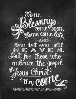 Some Blessings Come Soon, Some Come Late, and Some Don't Come Until ...
