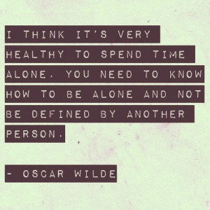 It's okay to be alone