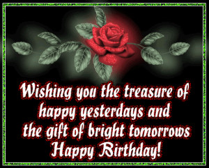 ... happy yesterdays and the gift of bright tomorrows happy birthday 7865