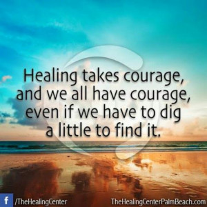 Healing takes courage
