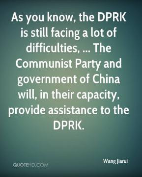 DPRK is still facing a lot of difficulties, ... The Communist Party ...