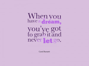 quotes about dreams, dream quotes, chase your dreams quotes