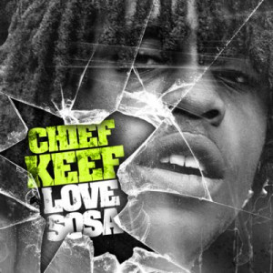 Chief Keef Love Sosa Download-What Is The Name Of The Music Label Or ...