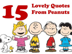 Peanut Quotes 15 lovely quotes from peanuts