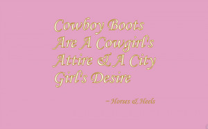 Free Cowboy Boot Quote Desktop Background | Horses & Heels