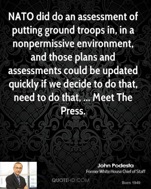 NATO did do an assessment of putting ground troops in, in a ...