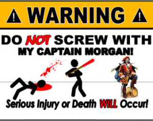 Captain Morgan RUM Warning Sign - A luminum and Are Perfect for Gags ...