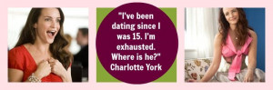 Single Again: As Charlotte York Once Said, Where Is He?