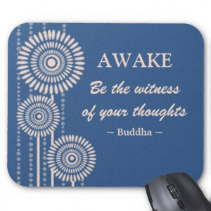 Be The Witness Of Your Thoughts. - Buddha