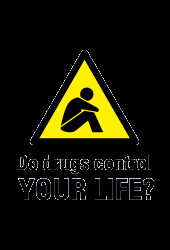 do drugs control your life your life your community no place for drugs ...