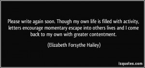 Please write again soon. Though my own life is filled with activity ...