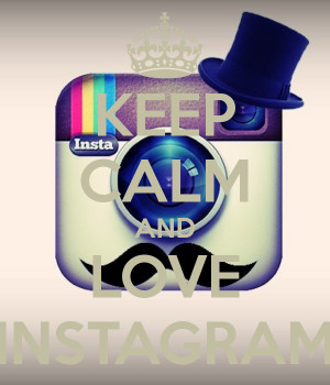 Keep Calm And Follow Instagram