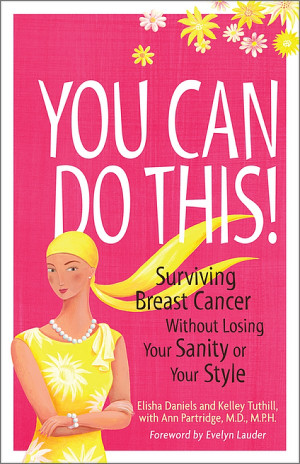 ... Do This: Surviving Breast Cancer Without Losing Your Sanity or Style