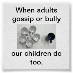 When adults gossip or bully poster