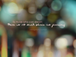 dream, faraway, life quote, life quotes, quote, quotes