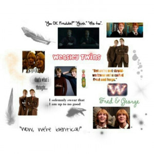 Fred & George weasley. love them