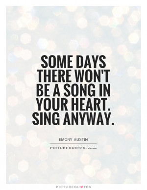 Song Quotes Positivity Quotes Positive Attitude Quotes Singing Quotes