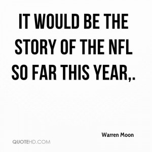 It would be the story of the NFL so far this year.