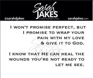 Sarah Jakes Quotes: I won't promise perfect, but I promise to wrap ...