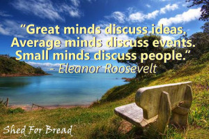 Put an end to gossip. Rise above it. #eleanorroosevelt