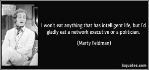 More Marty Feldman Quotes