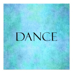Dance Quote Teal Blue Watercolor Dancing Template Custom Invites