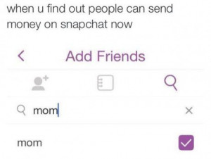 funny-snapchat-money-mom
