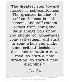 success is self-confidence. The greatest builder of self-confidence ...