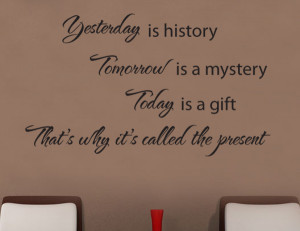 Yesterday,Tomorrow,Today, DIY Inspirational Quote Wall Decal
